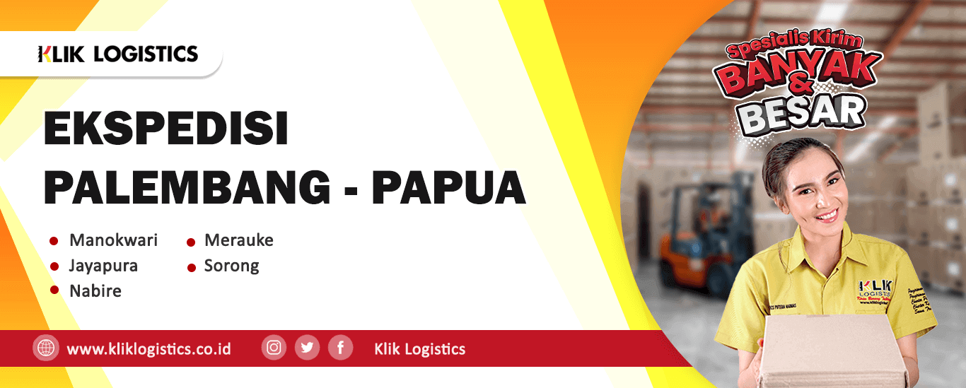 jasa ekspedisi papua ke palembang ongkir murah dijamin aman dan pasti sampai klik logistics