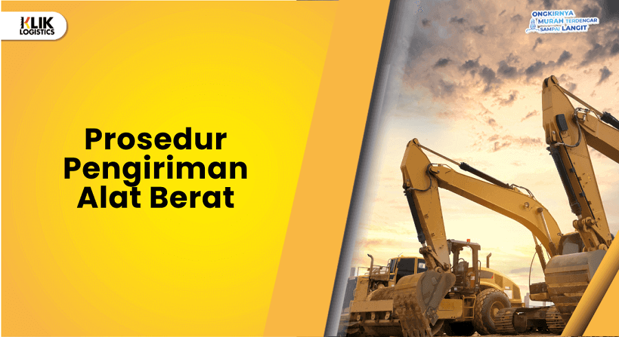 prosedur pengiriman alat berat